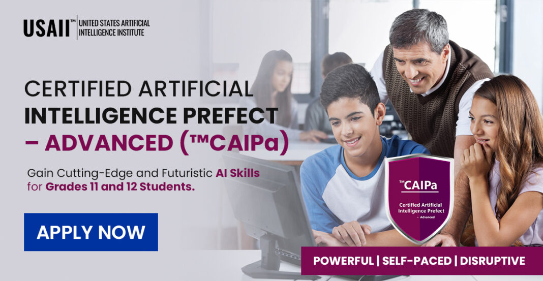 USAII™ Introduces Exclusive Artificial Intelligence Certification for K-12 Students of Grades 11 and 12